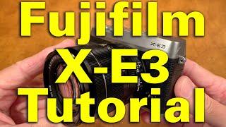 Fujifilm X-E3 Tutorial & Pro User's Guide 4K UHD