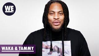 A Steamy Bond | Waka & Tammy: What The Flocka