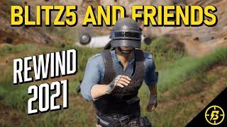 PUBG Rewind 2021 - Blitz5 and Friends