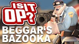 Is It OP? Beggars Bazooka!