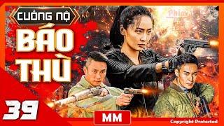 Fury for Vengeance - Episode 39 | Excellent Anti-Japanese Action Martial Film | PhimTV 365