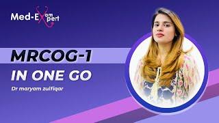 Mrcog-1 In One Go | Dr  maryam zulfiqar