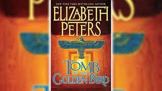 Tomb of the Golden Bird  [Part 1] by Elizabeth Peters (Amelia Peabody #18) | Audiobooks Full Length