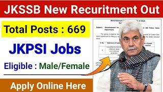 JKSSB New Recuritment 2024| JKPSI 600+ Jobs 2024 | JK Police Sub Inspector Posts 2024 | Jkssb Jobs