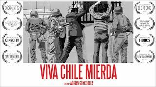 ¡Viva Chile Mierda! (Chile Human Rights Documentary – English Language Version)