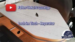 Falter-Vanlife - Quicktipp No.2 - Loch im Tisch - Reparatur