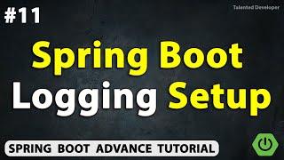 Integrating Logging in Spring Boot Application | Chapter-11 | Java Spring Boot Advance