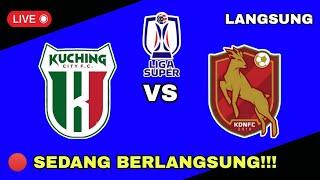 LIVE KUCHING CITY FC VS KELANTAN DARUL NAIM FC | LIGA SUPER MALAYSIA 2024 | SEDANG BERLANGSUNG