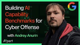 Building AI Capability Benchmarks for Cyber Offense - Andrey Anurin