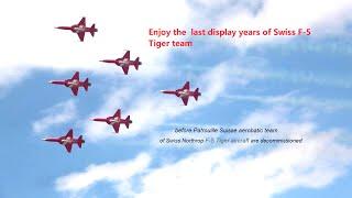 Enjoy the Swiss F-5 Tiger team precision displays  before decomminssion