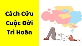 Cứu Cuộc Đời Trì Hoãn