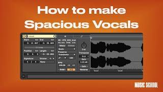 How to make Spacious Vocals in Ableton Live