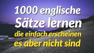 1000 englische Sätze lernen, die einfach erscheinen, es aber nicht sind