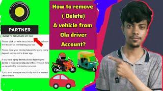 How to remove vehicle from ola driver app | Ola driver account se Bike, Auto, Car kaise delete kare