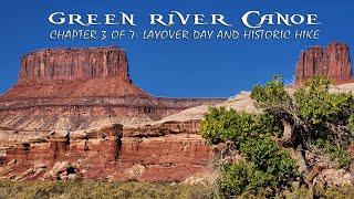 Green River Canoe  - Chapter 3: Historic Hike