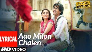 Lyrical: Aao Milo Chalen| Jab We Met| Shahid Kapoor,Kareena Kapoor| Pritam, Shaan, Ustad Sultan Khan