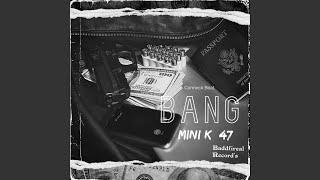 Mini k 47 (Bang) (feat. Conneck Beat)