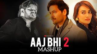 Aaj Bhi 2 Mashup | Aaj Bhi 2 Mashup 2024 | Vishal Mishra Mashup - Aaj Bhi 2 | Mashup Official 1M