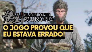 ERREI, FUI MOLEQUE: Black Myth: Wukong Provou Que Eu ESTAVA ERRADO!