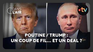 Poutine / Trump : un coup de fil... et un deal ? - C dans l’air - 13.02.2025