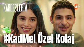 #KadMel | Kardeşlerim Özel Kolaj