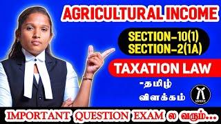 AGRICULTURAL INCOME IN TAX | DEFINITION OF AGRICULTURAL INCOME | தமிழ் | TAXATION LAW | VETRI LAW