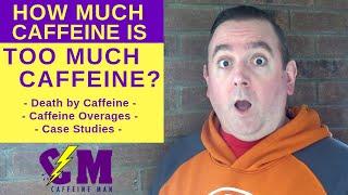 How Much Caffeine is TOO Much Caffeine? Caffeine Safe Limits and more.