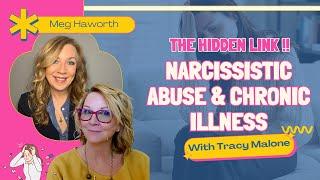 Abuse and Chronic Illness: How Narcissistic Relationships Impact Your Health | Meg Hayworth