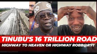 Tinubu's 16 Trillion Calabar coaster Road: Highway to Heaven or Highway Robb@ry?