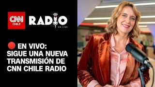 CNN Chile Radio: Miércoles 25 de septiembre