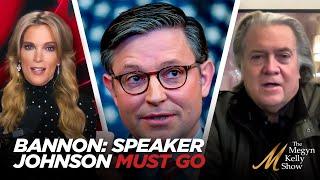 Steve Bannon Makes the Case For Why Speaker Johnson "Has To Go" After Working With Dems on Failed CR