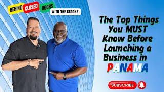 Episode 49: The Top Things You MUST Know Before Launching a Business in Panama