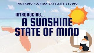 A Sunshine State of Mind | INCRadio Florida | @INCRadioDZEM954