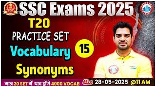 SSC Exams 2025 | T20 Vocabulary Practice Set #15 | Synonyms By Sanjeev Thakur Sir
