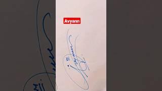 Avyann |#signature #calligraphy #shorts #viral #art #artist #trending #handwriting #viralvideo #pen