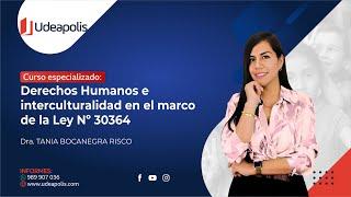 Derechos Humanos e Interculturalidad en el Marco de la Ley N° 30364 | Tania Carolina Bocanegra Risco