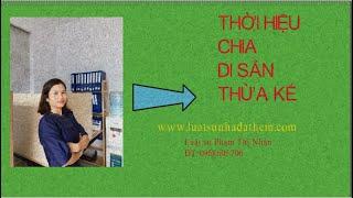 THỜI HIỆU CHIA DI SẢN THỪA KẾ