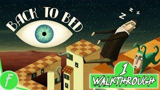 Back To Bed FULL WALKTHROUGH Gameplay HD (PC) | NO COMMENTARY | PART 1