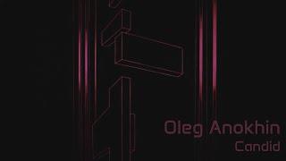 Oleg Anokhin - Candid (techno music clip)