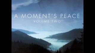 A MOMENT'S PEACE VOLUME 2