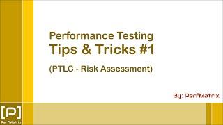 Performance Testing Tip 1 - Performance Testing Life Cycle - Risk Assessment