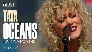 Oceans (Where Feet May Fail) - TAYA | The Journey Times Square New York Premiere on TBN