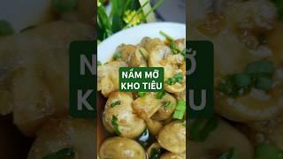 Nấm Mỡ kho tiêu ! Thơm thơm, cay cay