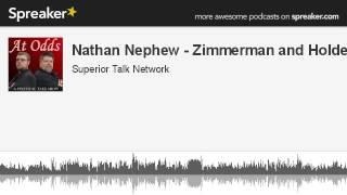 Nathan Nephew - Zimmerman and Holder (made with Spreaker)