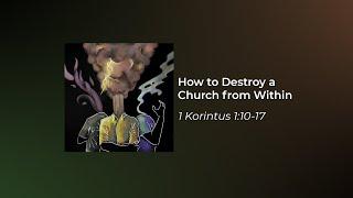 How to Destroy a Church from Within - Prof Sen Sendjaya