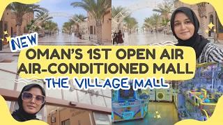 THE VILLAGE MALL- OMAN'S 1st OPEN AIR MALL | ذا فيلج | Al Hail MUSCAT OMAN