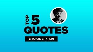 Top 5 Charlie Chaplin Quotes - English Actor. #CharlieChaplin #CharlieChaplinQuotes #Quotes