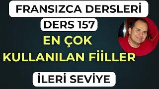 Fransızca Dersleri 157 : EN ÇOK KULLANILAN FİİLLER ( TÜM SEVİYELER İÇİN) #fransızca