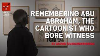 Remembering Abu Abraham, the cartoonist who bore witness