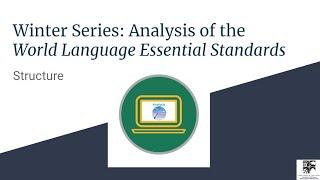 Winter Series: Analysis of World Language Essential Standards’ Structure